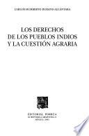 Los derechos de los pueblos indios y la cuestión agraria