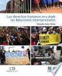 Los derechos humanos en y desde las Relaciones Internacionales
