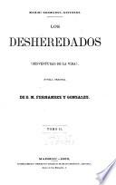 Los Desheredados. (Desventuras de la Vida.) Novela original