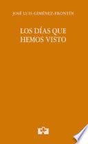 Los días que hemos visto