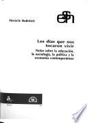 Los días que nos tocaron vivir