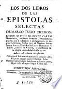 Los Dos libros de las Epistolas selectas de Marco Tulio Cicerón
