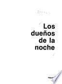 Los dueños de la noche