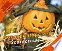 Los Espantapajaros/Scarecrows