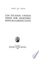 Los Estados Unidos vistos por escritores hispanoamericanos