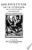 Los estatutos de la cofradia de la Sanctissima resurrection de la Naicon española de Roma
