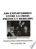 Los explotadores entre la crisis política y rebelión
