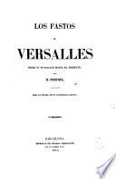 Los Fastos de Versalles desde su fundación hasta el presente
