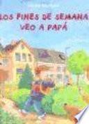 Los fines de semana veo a papá