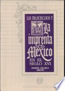 Los franciscanos y la imprenta en México en el siglo XVI