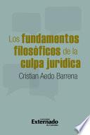 Los fundamentos filosóficos de la culpa jurídica