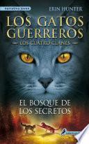 Los Gatos Guerreros | Los Cuatro Clanes 3 - El bosque de los secretos