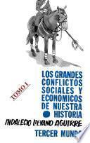 Los grandes conflictos sociales y económicos de nuestra historia