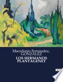 LOS HERMANOS PLANTAGENET