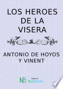 Los heroes de la visera