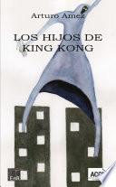Libro Los hijos de King Kong