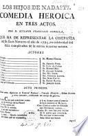Los Hijos de Nadasti. Comedia heroica en tres acto, etc. [In verse.]
