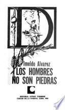 Los hombres no son piedras