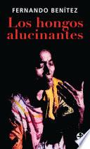 Los hongos alucinantes