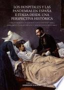 Los hospitales y las pandemias en España e Italia desde una perspectiva histórica