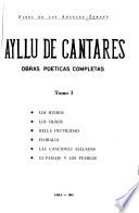 Los huiros. Los signos. Bella inutilidad. Floralia. Las canciones selladas. El paisaje y los pueblos