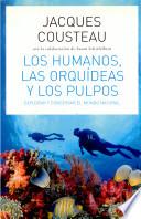Los humanos, las orquídeas y los pulpos.
