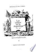 Los indios en la Argentina, 1536-1845