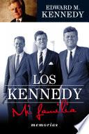 Los Kennedy. Mi familia