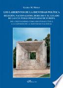 Los laberintos de la identidad política. Religión, nacionalismo, derecho y el legado de las culturas imaginadas de Europa