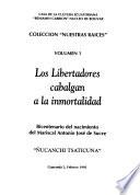 Los libertadores cabalgan a la inmortalidad