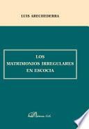 Los matrimonios irregulares en Escocia