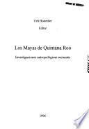 Los mayas de Quintana Roo