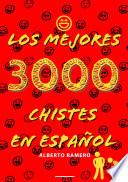 Los mejores 3000 chistes en español