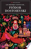 Los mejores cuentos de Fiódor Dostoievski