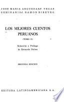 Los mejores cuentos peruanos: J. M. Argüedas. F. Vegas Seminario. J. R. Ribeyro