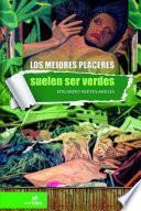 Los mejores placeres suelen ser verdes