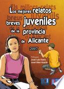 Los mejores relatos breves juveniles de la provincia de Alicante 2007