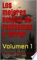 Los Mejores Relatos de Fantasmas y Terror