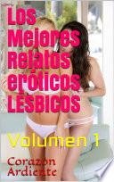 Los Mejores Relatos Eróticos LÉSBICOS - Relatos Eróticos para Mujeres y Hombres -