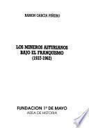 Los mineros asturianos bajo el franquismo