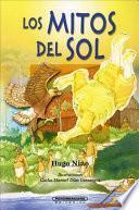 Los mitos del sol / The myths of the Sun