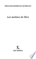Los molinos de Dios