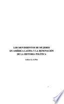 Los movimientos de mujeres en América Latina y la renovación de la historia política