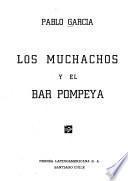Los muchachos y el Bar Pompeya