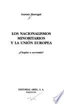 Los nacionalismos minoritarios y la Unión Europea