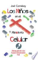 Los Niños en el Ministerio Celular