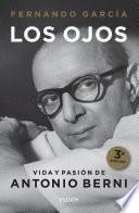 Los ojos. Vida y pasión de Antonio Berni
