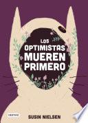Los optimistas mueren primero