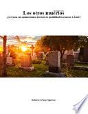 Los otros muertos -¿Qué pasa con quienes nunca tuvieron la posibilidad de conocer a Jesús?-