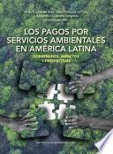 LOS PAGOS POR SERVICIOS AMBIENTALE EN AMÉRICA LATINA